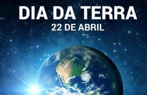 Dia da Terra – 22 de abril
