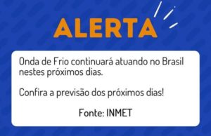 A Onda de Frio continuará atuando no Brasil nos próximos dias, segundo o Instituto Nacional de Meteorologia (Inmet).