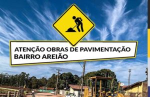 Atenção! Obras no bairro Areião