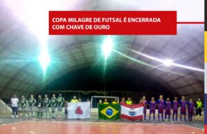 Copa milagre de futsal é encerrada com chave de ouro