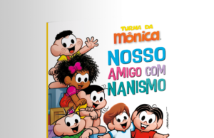 Turma da Mônica cria personagem com nanismo