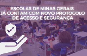 Escolas de Minas Gerais já contam com novo protocolo de acesso e segurança