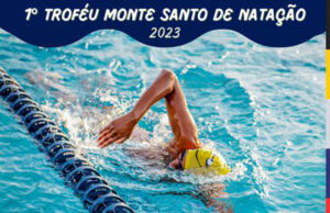Vem aí, o 1º Troféu Monte Santo de Natação!