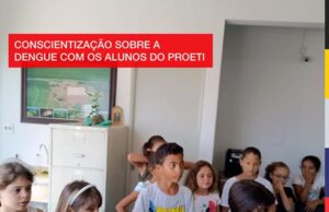 Alunos do PROETI unem esforços na luta contra a Dengue